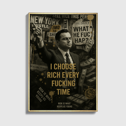 I Choose Rich Every F***ing Time