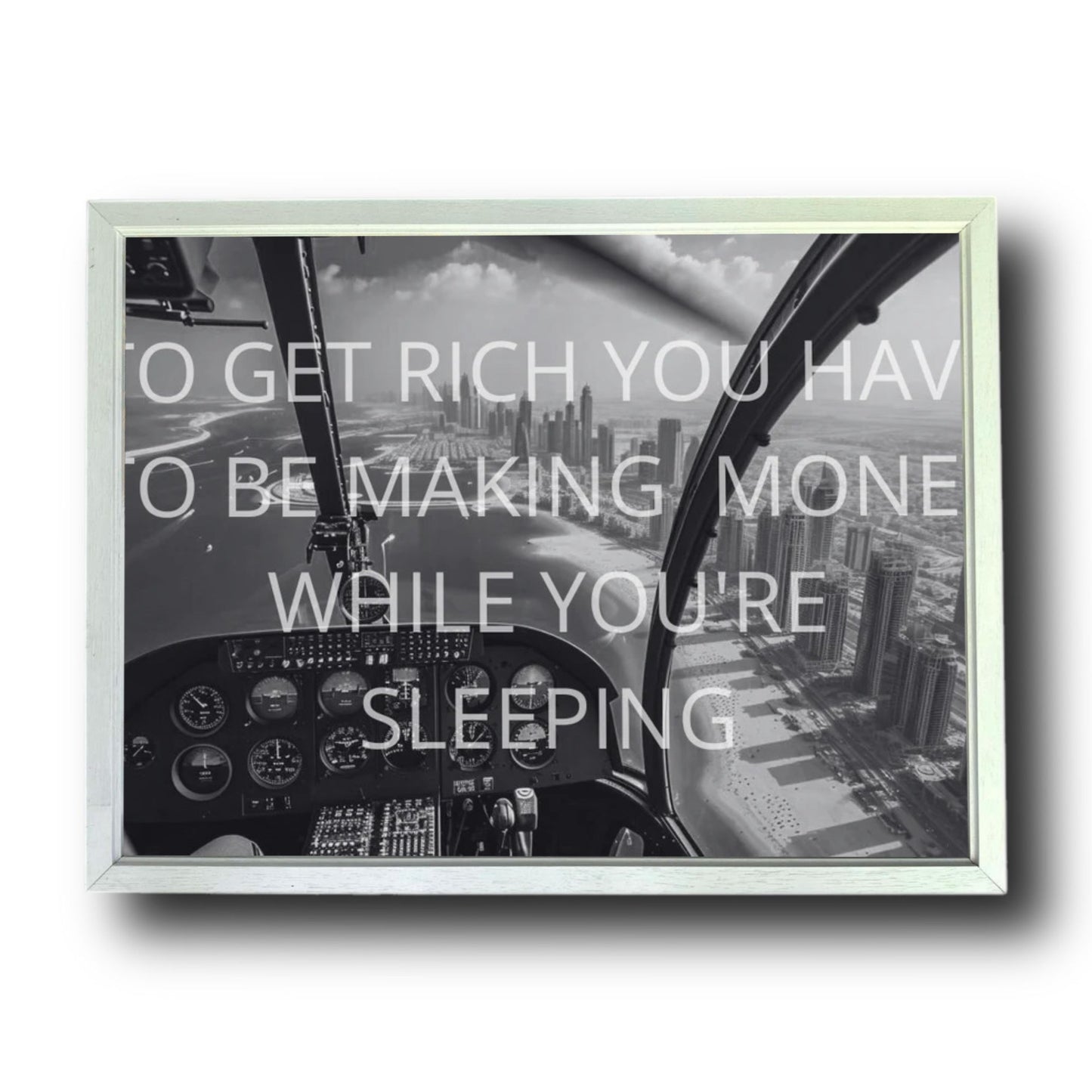 TO GET RICH YOU HAVE TO MAKE MONEY WHILE YOU'RE SLEEPING