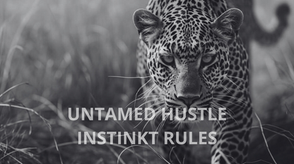 UNTAMED HUSTLE INSTINK RULES