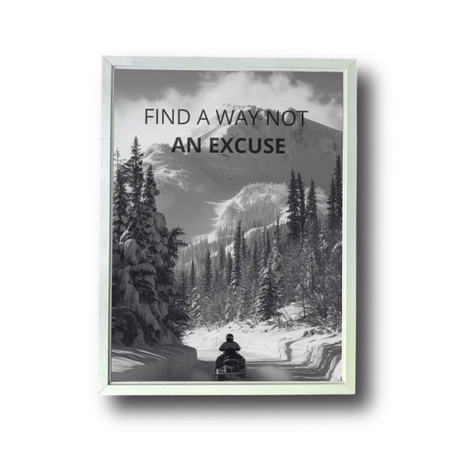 FIND A WAY NOT AN EXUSE