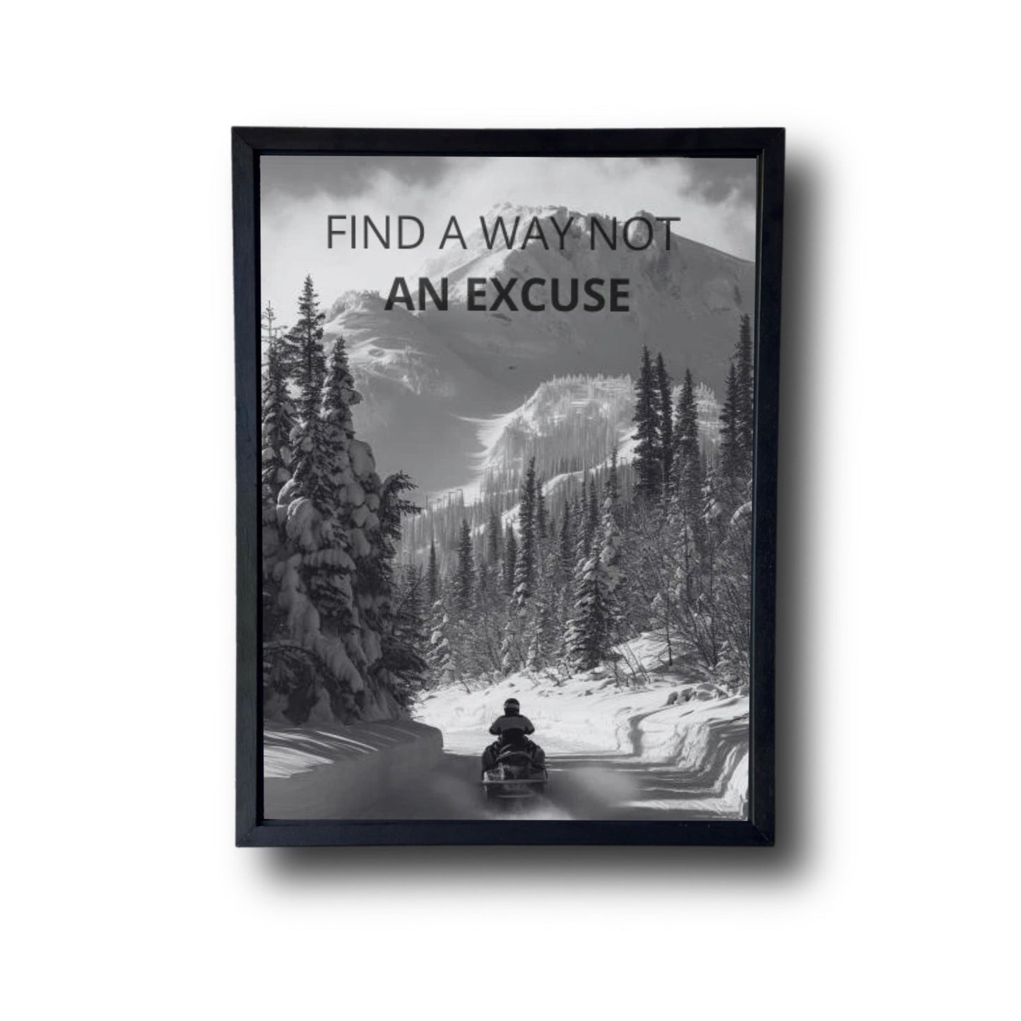 FIND A WAY NOT AN EXUSE