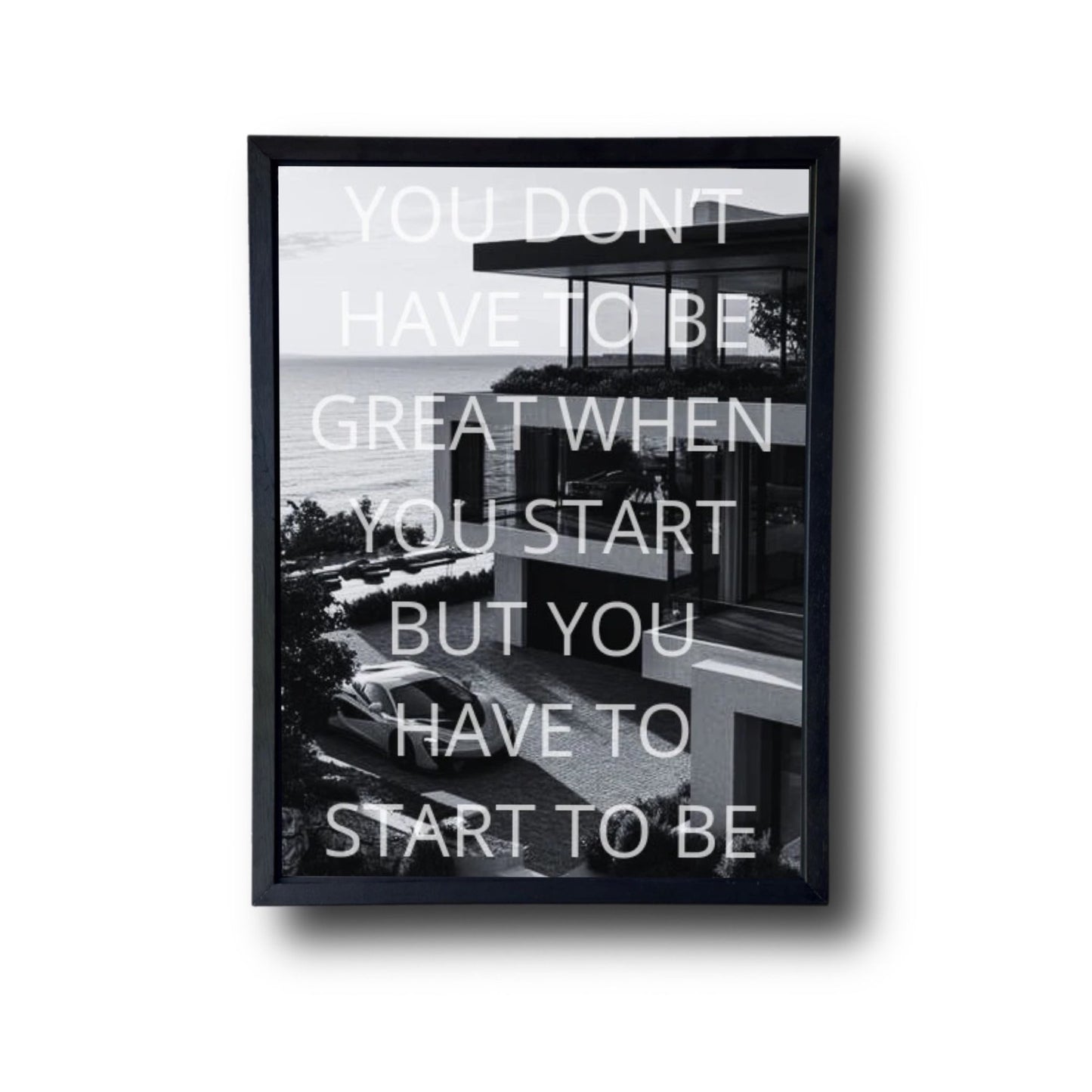 YOU DON'T HAVE TO BE GREAT WHEN YOU START YOU HAVE TO START TO BE GREAT